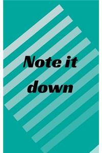 Note it down