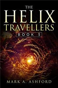 The Helix Travellers Book 5