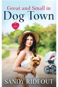 Great and Small in Dog Town