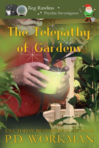 The Telepathy of Gardens