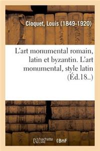 L'Art Monumental Romain, Latin Et Byzantin. l'Art Monumental, Style Latin