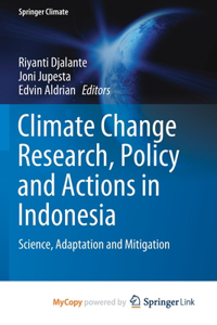 Climate Change Research, Policy and Actions in Indonesia