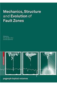 Mechanics, Structure and Evolution of Fault Zones