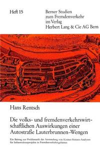 Die Volks- Und Fremdenverkehrswirtschaftlichen Auswirkungen Einer Autostrasse Lauterbrunnen-Wengen