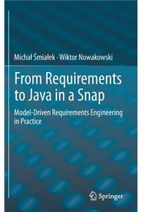 From Requirements to Java in a Snap