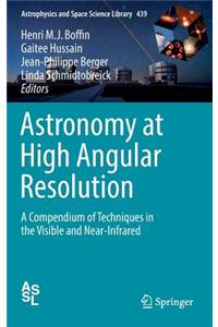 Astronomy at High Angular Resolution