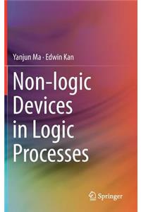 Non-Logic Devices in Logic Processes