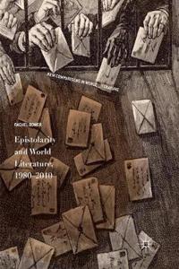 Epistolarity and World Literature, 1980-2010