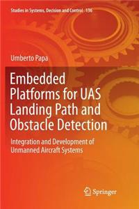 Embedded Platforms for Uas Landing Path and Obstacle Detection