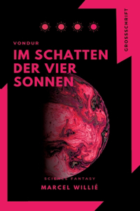 Vondur - Im Schatten der vier Sonnen: Science Fiction & Fantasy Roman