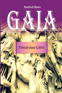 Gaia - Portrait einer Göttin