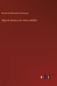Algo en prosa y en verso inédito
