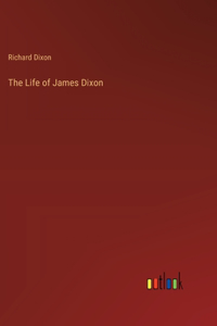 Life of James Dixon