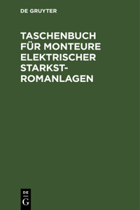 Taschenbuch Für Monteure Elektrischer Starkstromanlagen