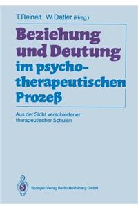 Beziehung und Deutung im psychotherapeutischen Proze