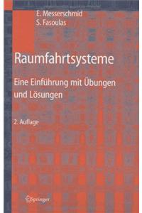 Raumfahrtsysteme: Eine Einfa1/4hrung Mit Aoebungen Und Lasungen