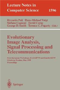 Evolutionary Image Analysis, Signal Processing and Telecommunications