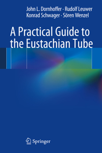 Practical Guide to the Eustachian Tube