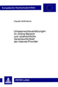 Urheberrechtsverletzungen Im Online-Bereich Und Strafrechtliche Verantwortlichkeit Der Internet-Provider