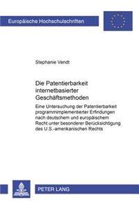 Die Patentierbarkeit Internetbasierter Geschaeftsmethoden