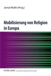 Mobilisierung Von Religion in Europa