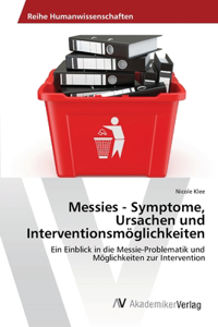 Messies - Symptome, Ursachen und Interventionsmöglichkeiten