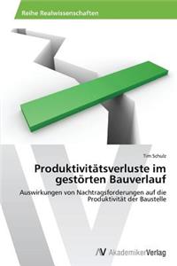 Produktivitätsverluste im gestörten Bauverlauf