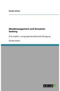 Moodmanagement und Sensation Seeking