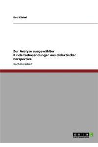 Zur Analyse ausgewählter Kinderradiosendungen aus didaktischer Perspektive