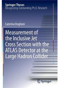 Measurement of the Inclusive Jet Cross Section with the Atlas Detector at the Large Hadron Collider