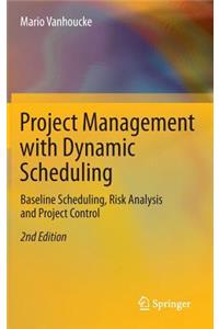 Project Management with Dynamic Scheduling