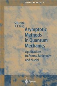 Asymptotic Methods in Quantum Mechanics