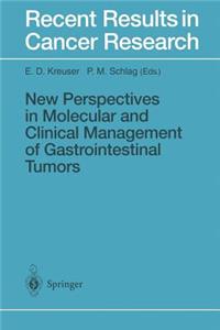 New Perspectives in Molecular and Clinical Management of Gastrointestinal Tumors