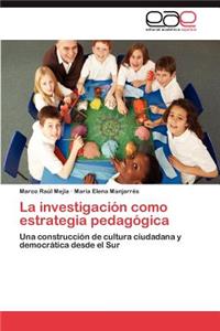 Investigacion Como Estrategia Pedagogica