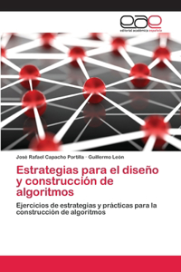 Estrategias para el diseño y construcción de algoritmos