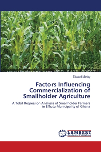 Factors Influencing Commercialization of Smallholder Agriculture