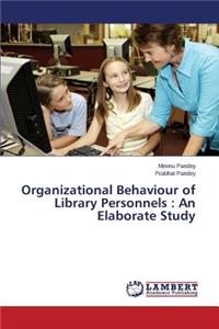 Organizational Behaviour of Library Personnels