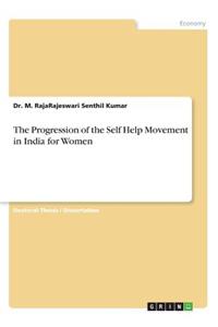 The Progression of the Self Help Movement in India for Women