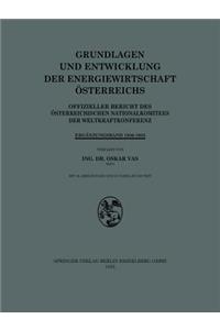 Grundlagen Und Entwicklung Der Energiewirtschaft Österreichs: Offizieller Bericht Des Österreichischen Nationalkomitees Der Weltkraftkonferenz