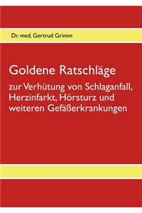 Goldene Ratschlage Zur Verhutung Von Schlaganfall, Herzinfarkt, Horsturz Und Weiteren Gefasserkrankungen