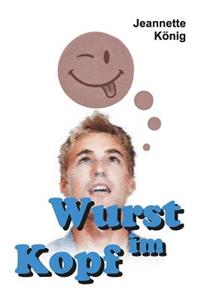 Wurst im Kopf