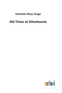 Old Times at Otterbourne