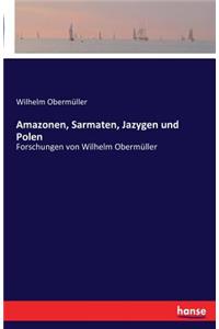 Amazonen, Sarmaten, Jazygen und Polen