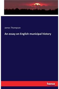 essay on English municipal history