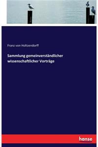 Sammlung gemeinverständlicher wissenschaftlicher Vorträge