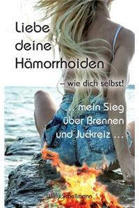 Liebe deine Hämorrhoiden - wie dich selbst!