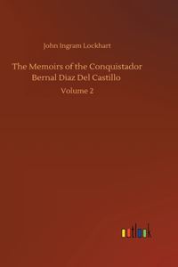 Memoirs of the Conquistador Bernal Diaz Del Castillo