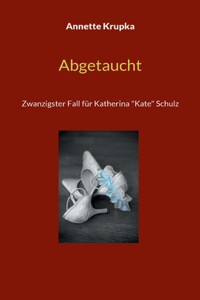 Abgetaucht