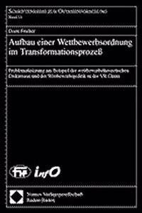 Aufbau Einer Wettbewerbsordnung Im Transformationsprozess