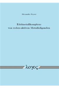 Edelmetallkomplexe Von Redox-Aktiven Metalloliganden